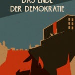 Das Ende der Demokratie