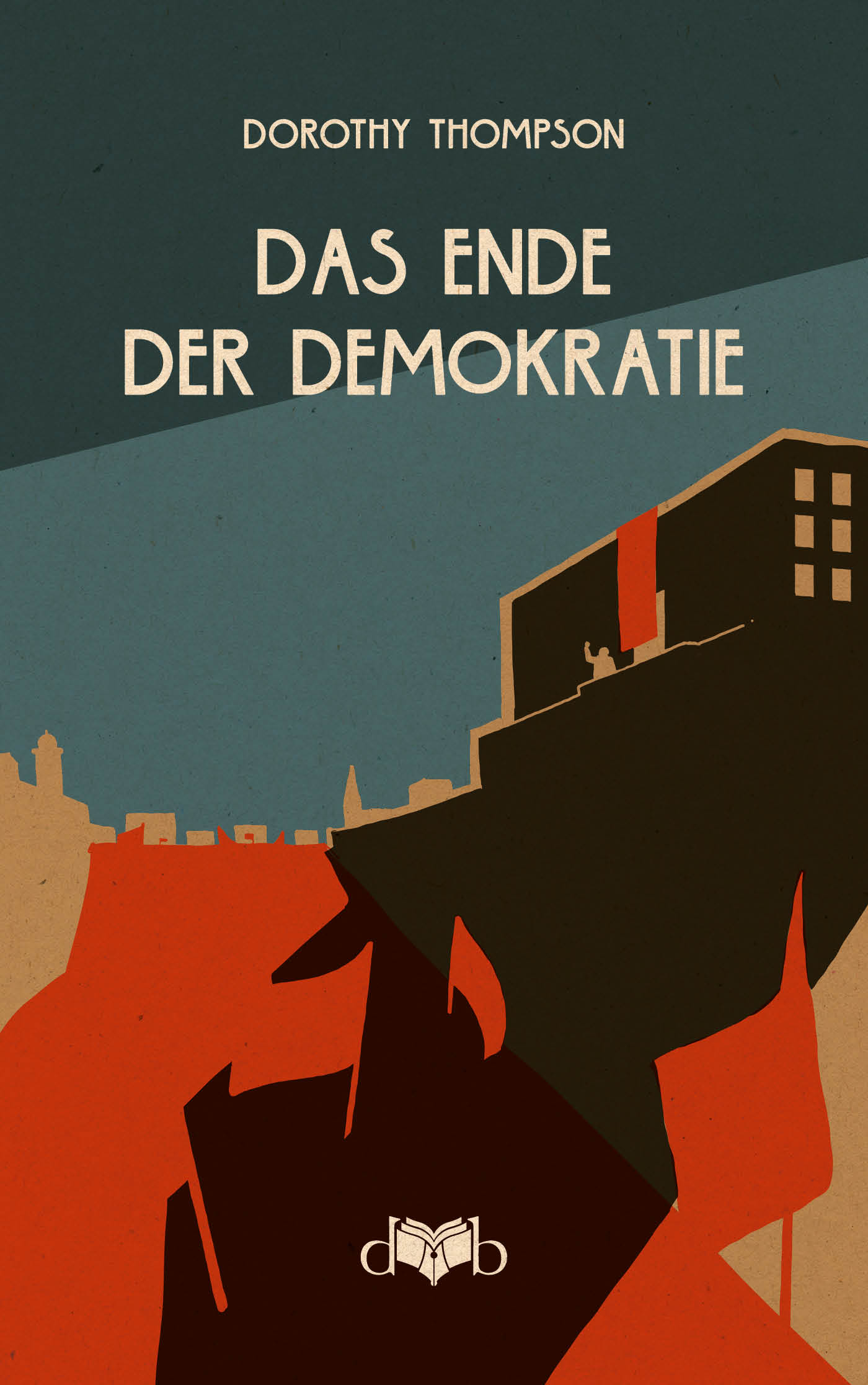 Provisorisches Frontcover – Thompson, Das Ende der Demokratie – DVB 2025