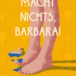 Macht nichts, Barbara!